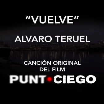 Vuelve by Alvaro Teruel