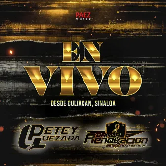 Desde Culiacan, Sinaloa (En Vivo) by Petey Quezada