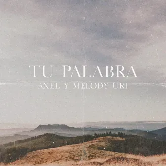 Tu Palabra by Axel Uri