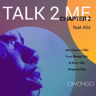 Talk To Me Chapter 2 by Dwongo