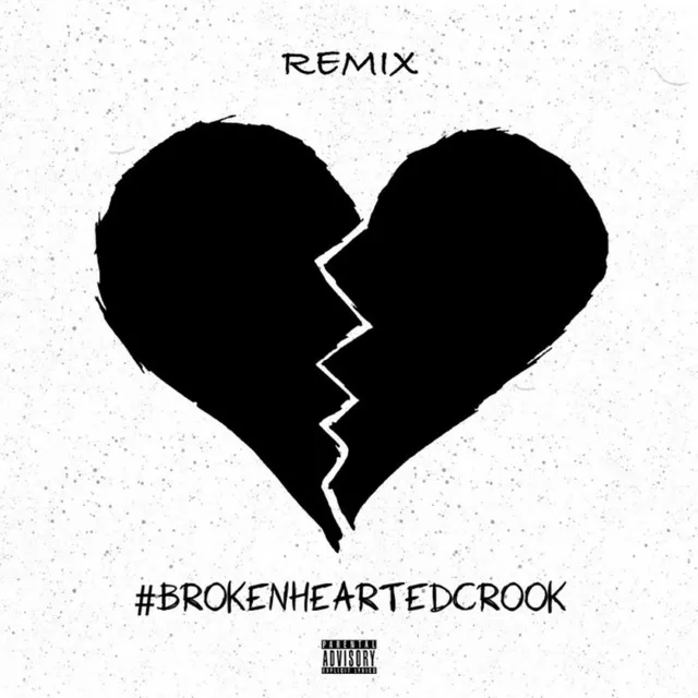 Broken Hearted Crook - Remix