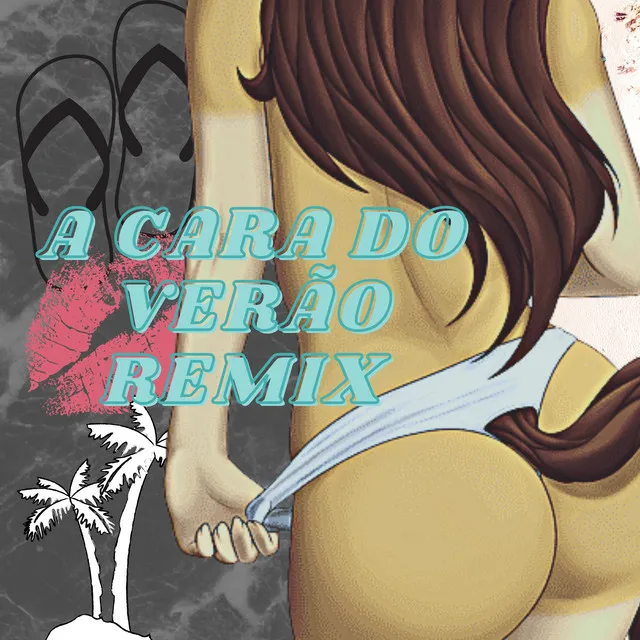 A Cara do Verão - Remix