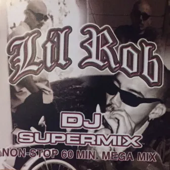 DJ Supermix by Lil Rob