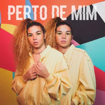 Perto de Mim by Bruna Torquatto