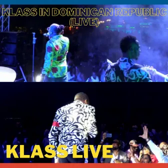 Klass in Dominican Republic (Live) by Klass Live