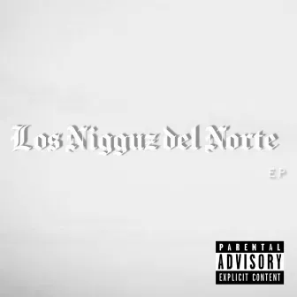 Los Nigguz del Norte by Mc Mega LNDN