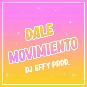 Dale Movimiento by dj effy