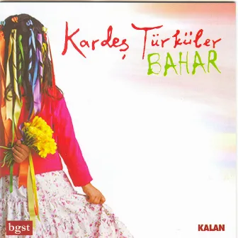 Bahar by Kardes Türküler