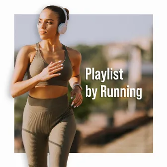 Playlist by Running by WORK OUT GYM - DJ MIX