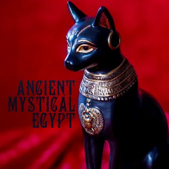 Ancient Mystical Egypt by Egyptian Meditation Temple