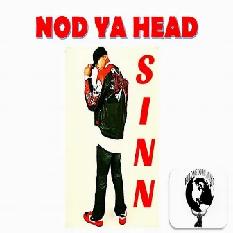 Nod Ya Head by SINN