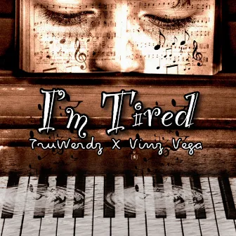 I'm Tired by Vinz Vega