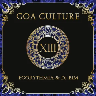 Goa Culture, Vol. 13 by Egorythmia