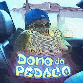 Dono do Pedaço by Vith