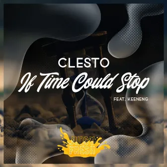 If Time Could Stop by Clesto