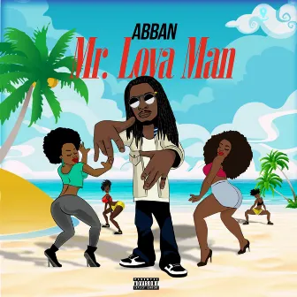 Mr. Lova Man by Abban