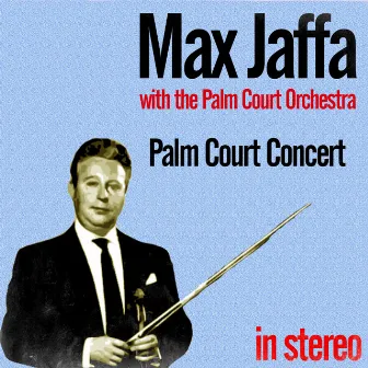 Palm Court Concert by Max Jaffa