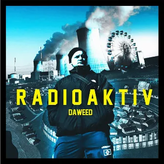 Radioaktiv by Daweed