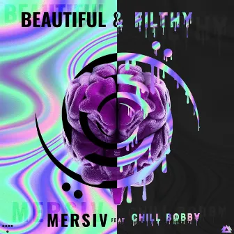 Beautiful & Filthy by Mersiv