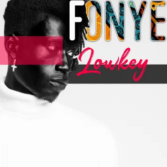 Lowkey by Fonye