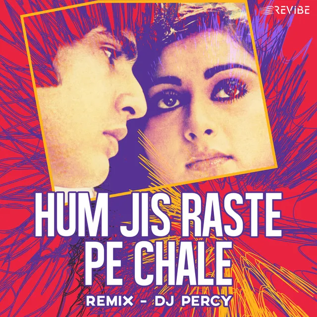 Hum Jis Raste Pe Chale (Remix)