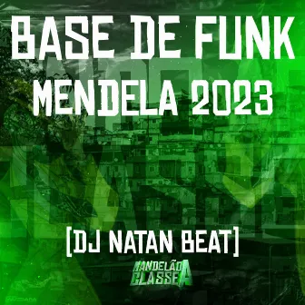 Base de Funk Mendela 2023 by Dj Natan Beat