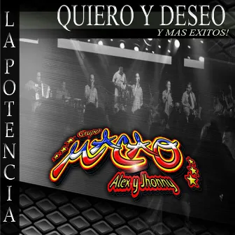 La Potencia Quiero y Deseo y Mas Exitos by Grupo Macao de Alex y Jhonny