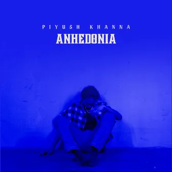 Anhedonia (Pachchees) by Piyush Khanna