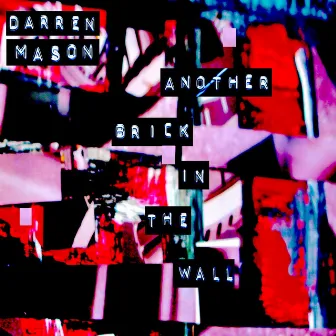 Another Brick in the Wall by Darren Mason