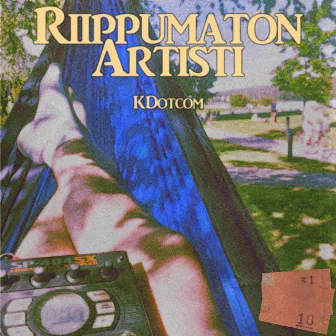 Riippumaton Artisti by KDotcom