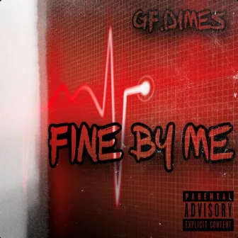 Fine by ME by GF Dimes