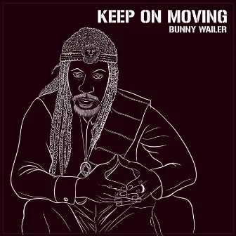 Keep on Moving by Bunny Wailer