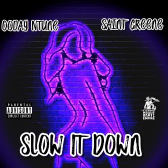 Slow It Down by Saint Greene