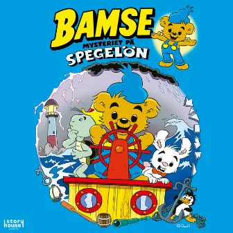 Bamse och mysteriet på spegelön by Bamse