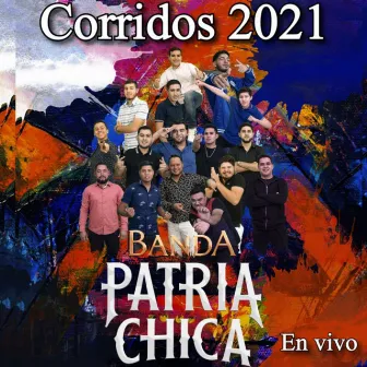 Corridos 2021 (En Vivo) by Patria Chica