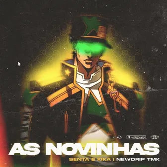 As Novinhas (Senta e Kika) by NewDrip Tmk