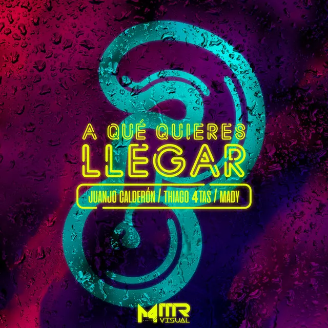 A Qué Quieres Llegar?