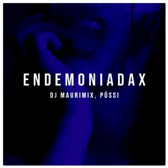 Endemoniadax by Possi