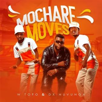 Mochare Moves by Dx Nuvunga