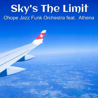 Sky's the Limit by Ohope Jazz Funk Orchestra