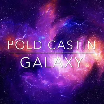 Galaxy by Pold Castin