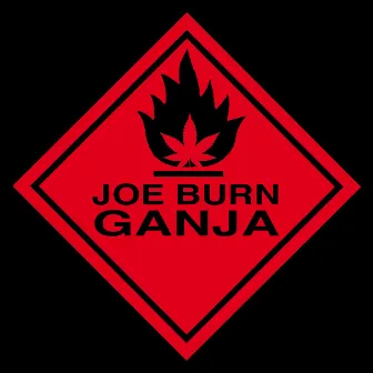 Ganja by Joe Burn