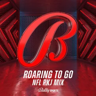 Roaring To Go NFL RKJ Mix by Randy Jacobs