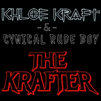 The Krafter by Cynical Rude Boy