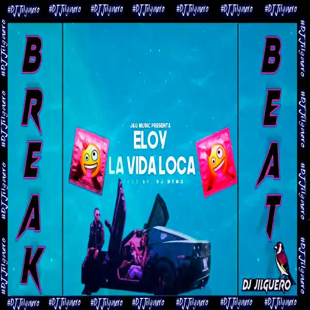 Eloy La Vida Loca BreakBeat