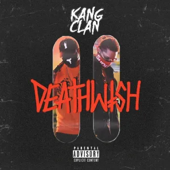 Deathwish by Kang Clan