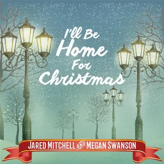 I'll Be Home for Christmas by Jared Mitchell