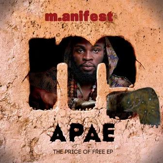 Apae: The Price of Free EP by M.anifest