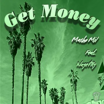 Get Money by Macho Mil