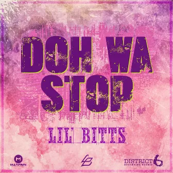 Doh Wa Stop by Lil' Bitts